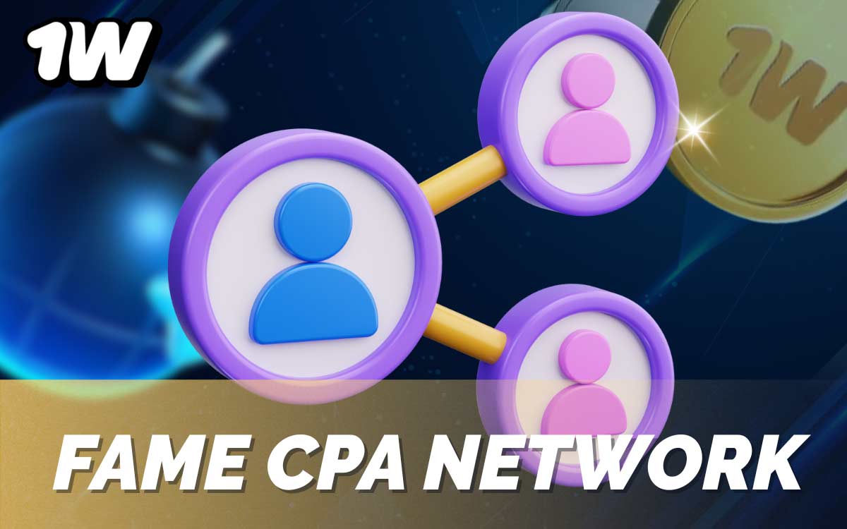 1Win's FAME CPA Network
