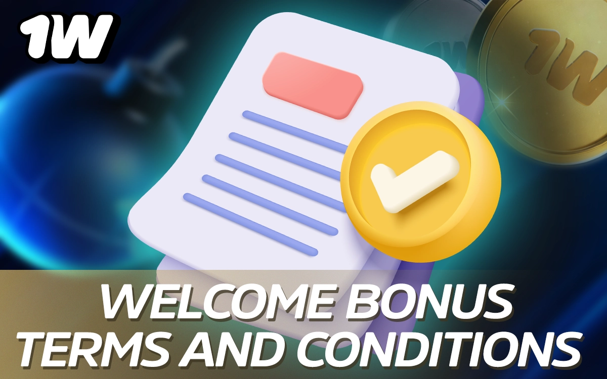 1Win welcome bonus terms and conditions